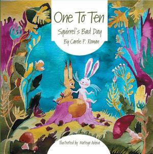 Cover of the book One To Ten: Squirrel's Bad Day by Carole P. Roman