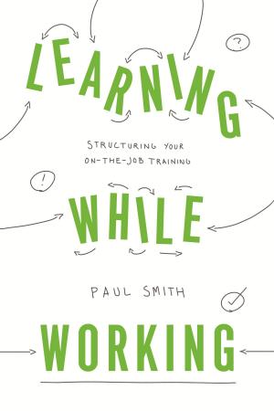 Cover of the book Learning While Working by Chuck Hodell, Chuck Hodell