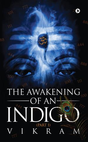 Cover of the book The Awakening Of An Indigo by Jyotsna