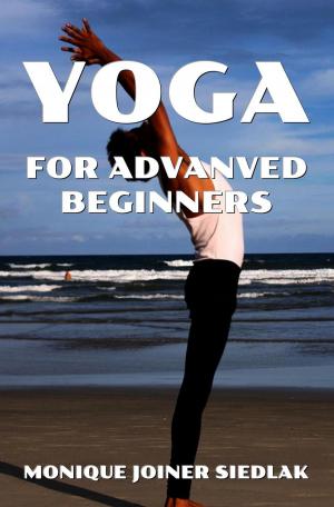 Cover of the book Yoga for Advanced Beginners by J.J. Wanton