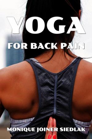 Cover of the book Yoga for Back Pain by Monique Joiner Siedlak