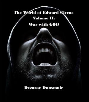 Cover of the book The World of Edward Givens: Volume II by Thomas Blasejewicz