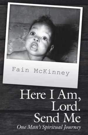 Cover of the book Here I Am, Lord. Send Me by Barbara Dan