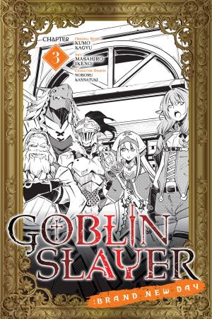 Cover of the book Goblin Slayer: Brand New Day, Chapter 3 by Fujino Omori, Masaya Takamura