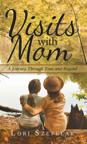 Cover of the book Visits with Mom by Sharon M. Cadiz Ed.D.