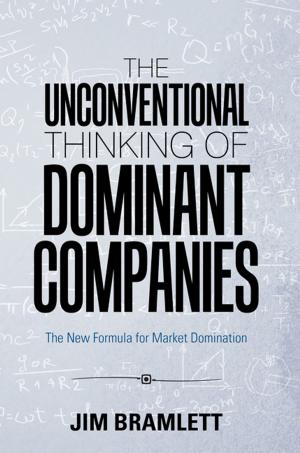 Cover of the book The Unconventional Thinking of Dominant Companies by James Chen