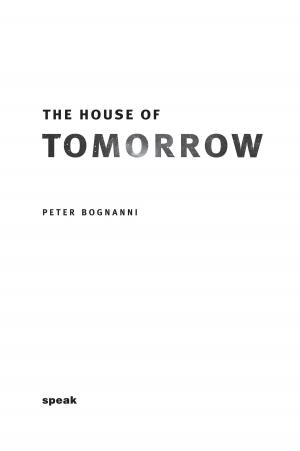 Cover of the book The House of Tomorrow by Nancy Krulik