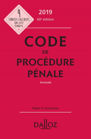 Cover of the book Code de procédure pénale 2019, annoté by Jean-Louis Iten, Claire Crépet-Daigremont, Régis Bismuth, Arnaud De Nanteuil, Guillaume Le Floch