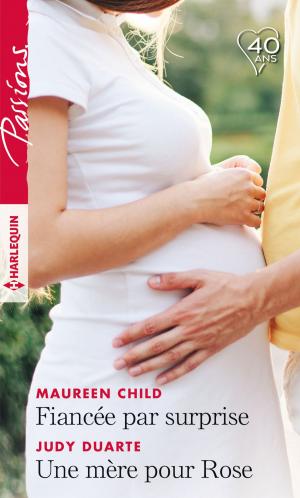 Cover of the book Fiancée par surprise - Une mère pour Rose by Sophie Weston