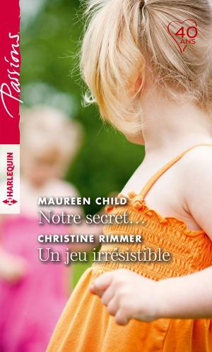 Cover of the book Notre secret... - Un jeu irrésistible by Kim Lawrence