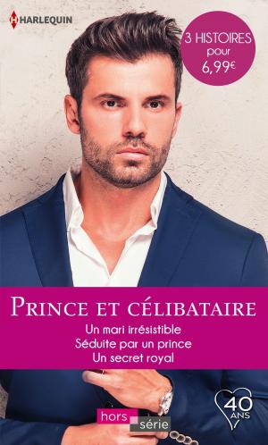Cover of the book Prince et célibataire by Leslie Kelly, Jo Leigh, Karen Foley, Susanna Carr