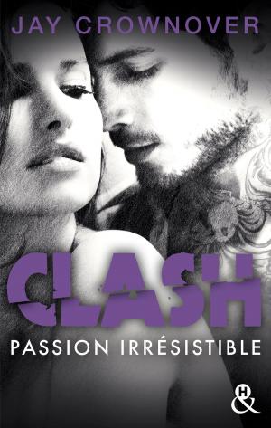 bigCover of the book Clash T4 : Passion irrésistible by 