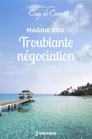Cover of the book Troublante négociation by Jennie Lucas, Cathy Williams, Caitlin Crews, Chantelle Shaw