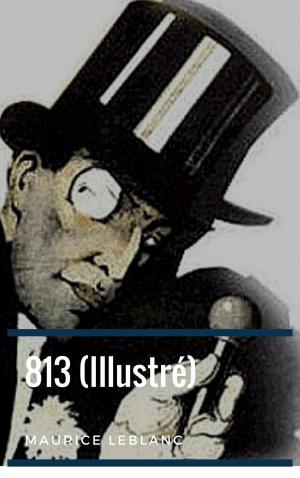 Cover of the book 813 (Illustré) by Gerhard Walter