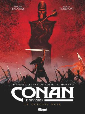 Cover of the book Conan le Cimmérien - Le Colosse noir by Philippe Thirault, Manuel Garcia, Pascal Bruckner