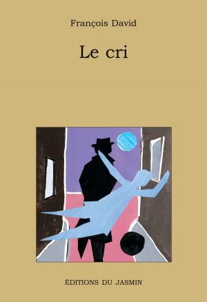 Cover of the book Le cri by François David