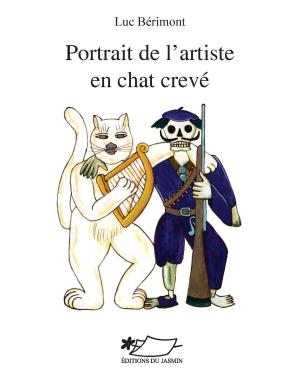 Cover of the book Portrait de l'artiste en chat crevé by Isabelle Minière