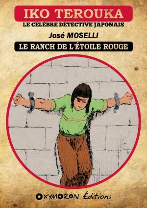 Cover of the book Iko Terouka - Le ranch de l'Étoile Rouge by Jacques Bellême