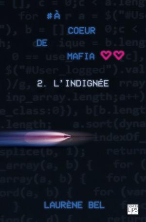 Cover of the book à coeur de mafia - Tome 2 - L'indignée by Morgane Tryde