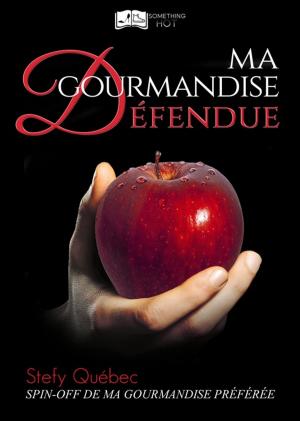 Cover of the book Ma Gourmandise Défendue by Delinda Dane, Ludivine Delaune