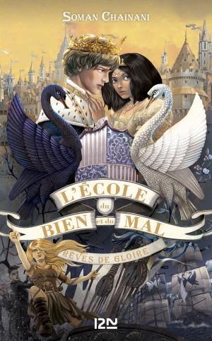 Cover of the book L'école du bien et du mal - tome 4 : Rêves de gloire by Antoine PAJE