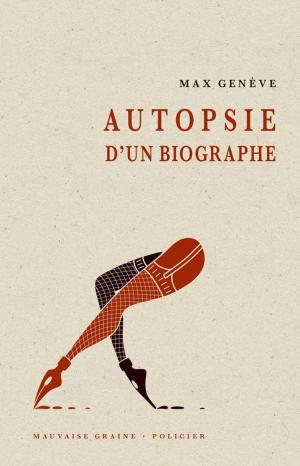 Cover of the book Autopsie d'un biographe by Sylvain Tesson