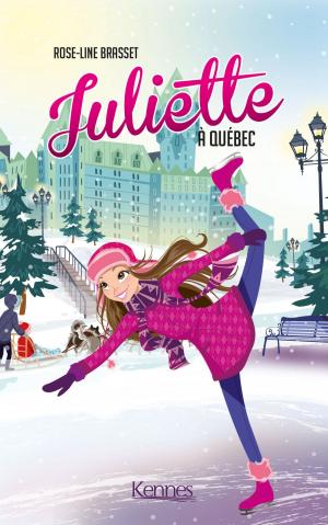 Cover of the book Juliette à Québec by Pierre-Yves Villeneuve, Marie Potvin