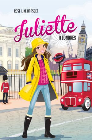 Cover of the book Juliette à Londres by Geneviève Guilbault, Magalie Foutrier