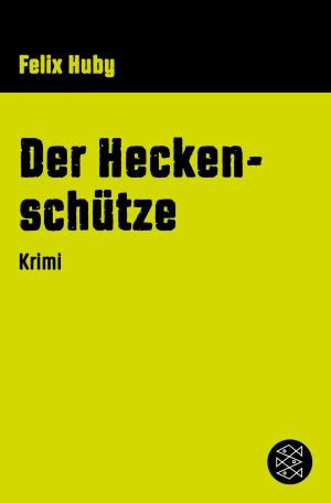 Cover of the book Der Heckenschütze by Carolin Emcke, Winfried Hassemer, Wolfgang Kraushaar