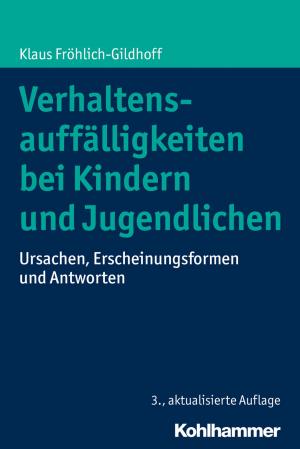 Cover of the book Verhaltensauffälligkeiten bei Kindern und Jugendlichen by Thomas Schreijäck, Beate-Irene Hämel