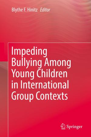 Cover of the book Impeding Bullying Among Young Children in International Group Contexts by Danielle Shawn Kurin