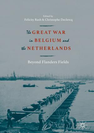Cover of the book The Great War in Belgium and the Netherlands by Stefanie Pukallus