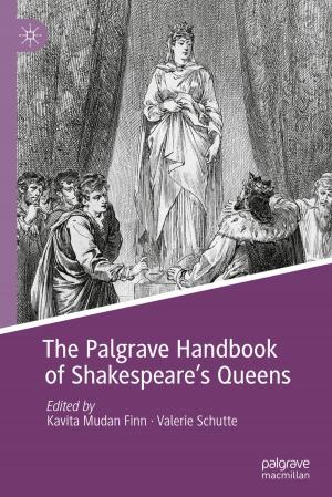 Cover of the book The Palgrave Handbook of Shakespeare's Queens by Karol Zakowski, Beata Bochorodycz, Marcin Socha