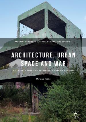 Cover of the book Architecture, Urban Space and War by Claudio Baraldi, Giancarlo Corsi