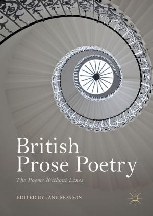 Cover of the book British Prose Poetry by Susan Dewey, Tiantian Zheng, Treena Orchard