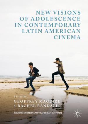 Cover of the book New Visions of Adolescence in Contemporary Latin American Cinema by Thijs van den Broek, Wim Beenakker, Walter D. Suijlekom