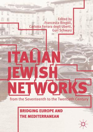 Cover of the book Italian Jewish Networks from the Seventeenth to the Twentieth Century by Anamaria Berea