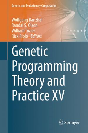 Cover of the book Genetic Programming Theory and Practice XV by Alessandro Mansutti, Mario Covarrubias Rodriguez, Monica Bordegoni, Umberto Cugini