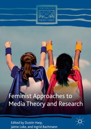 Cover of the book Feminist Approaches to Media Theory and Research by Themistocles M. Rassias, Reza Saadati, Choonkil Park, Yeol Je Cho