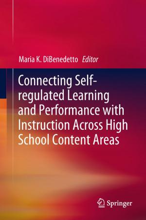 Cover of the book Connecting Self-regulated Learning and Performance with Instruction Across High School Content Areas by 