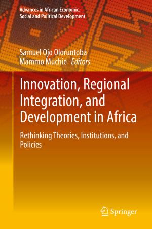 Cover of the book Innovation, Regional Integration, and Development in Africa by Alexander Anim-Mensah, Rakesh Govind