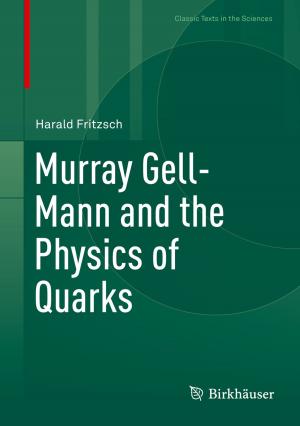 Cover of the book Murray Gell-Mann and the Physics of Quarks by William Jennings, Stefan Pfänder