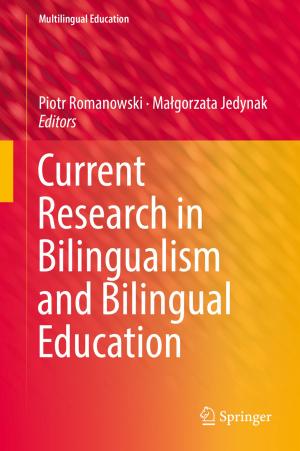 Cover of the book Current Research in Bilingualism and Bilingual Education by Marcin Witczak