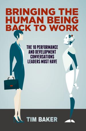 Cover of the book Bringing the Human Being Back to Work by Maria Giulia Marini