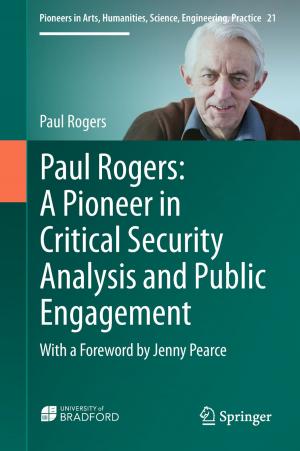 Book cover of Paul Rogers: A Pioneer in Critical Security Analysis and Public Engagement
