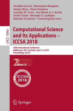Cover of the book Computational Science and Its Applications – ICCSA 2018 by Anna Antczak, Barbara A. Sypniewska