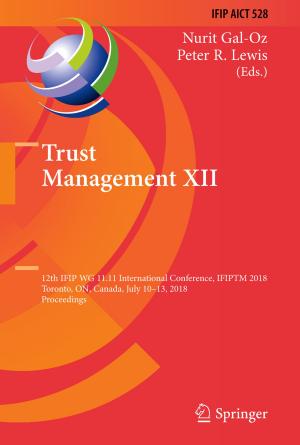 Cover of the book Trust Management XII by Dipanjan Nandi, K. Sreenivasa Rao