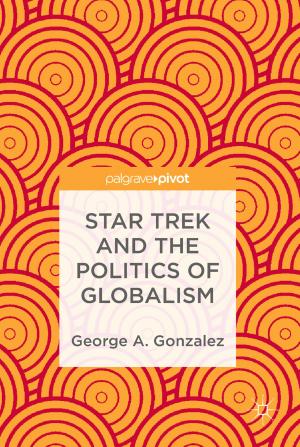 Cover of the book Star Trek and the Politics of Globalism by Bahman Zohuri