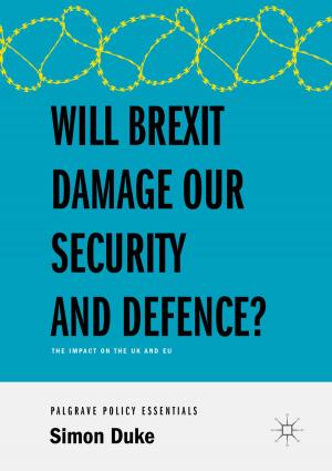 Cover of the book Will Brexit Damage our Security and Defence? by Paul Cuff