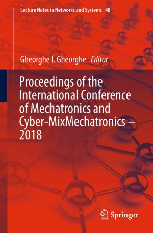 Cover of the book Proceedings of the International Conference of Mechatronics and Cyber-MixMechatronics – 2018 by Jens Nørkær Sørensen